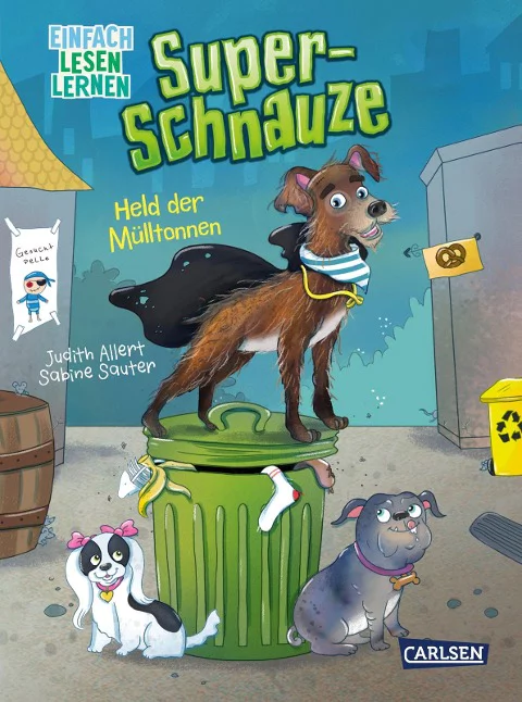 Buchcover Super-Schnauze: Held der Mülltonnen von Judith Allert