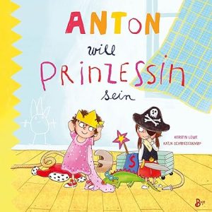 Mehr über den Artikel erfahren Anton will Prinzessin sein