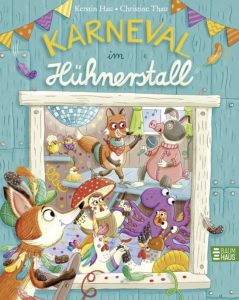 Mehr über den Artikel erfahren Karneval im Hühnerstall