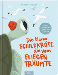 Mehr über den Artikel erfahren Die kleine Schildkröte, die vom Fliegen träumte