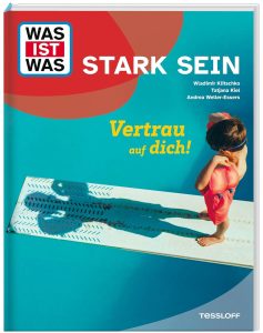 Mehr über den Artikel erfahren WAS ist WAS? – Stark sein. Vetrau auf dich!